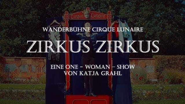 "Zirkus Zirkus" - One Woman Show - Katja Grahl